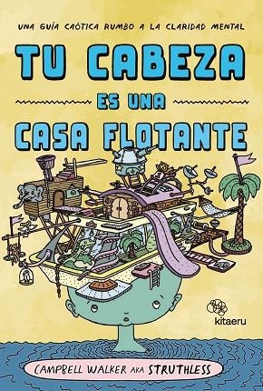 TU CABEZA ES UNA CASA FLOTANTE | 9788410428218 | CAMPBELL, WALKER | Llibres Parcir | Llibreria Parcir | Llibreria online de Manresa | Comprar llibres en català i castellà online