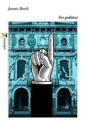 FER POLÍTICA | 9788417469924 | BOSCH MESTRES, JAUME | Llibres Parcir | Llibreria Parcir | Llibreria online de Manresa | Comprar llibres en català i castellà online