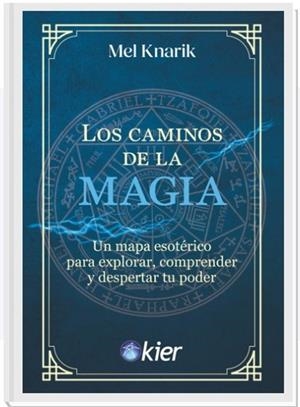 LOS CAMINOS DE LA MAGIA | 9788418801662 | KNARIK, MEL | Llibres Parcir | Llibreria Parcir | Llibreria online de Manresa | Comprar llibres en català i castellà online