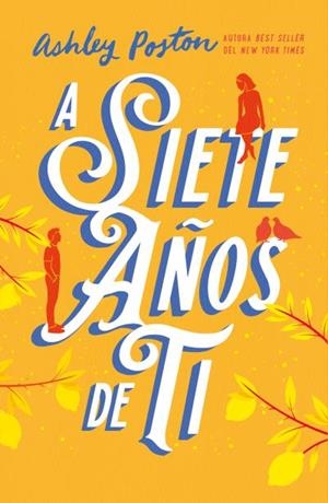 A SIETE AÑOS DE TI | 9788410391154 | POSTON, ASHLEY | Llibres Parcir | Llibreria Parcir | Llibreria online de Manresa | Comprar llibres en català i castellà online