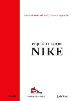 PEQUEÑO LIBRO DE NIKE | 9788410268883 | SIMS, JOSH | Llibres Parcir | Librería Parcir | Librería online de Manresa | Comprar libros en catalán y castellano online