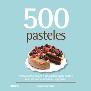 500 PASTELES | 9788410469532 | BLAKE, SUSANNAH | Llibres Parcir | Llibreria Parcir | Llibreria online de Manresa | Comprar llibres en català i castellà online