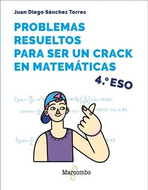 PROBLEMAS RESUELTOS PARA SER UN CRACK EN MATEMÁTICAS. 4º ESO | 9788426737915 | SÁNCHEZ TORRES, JUAN DIEGO | Llibres Parcir | Llibreria Parcir | Llibreria online de Manresa | Comprar llibres en català i castellà online