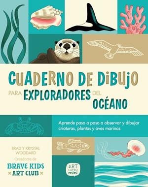 CUADERNO DE DIBUJO PARA EXPLORADORES DEL OCÉANO | 9788426739612 | WOODARD, KRYSTAL/WOODARD, BRAD | Llibres Parcir | Llibreria Parcir | Llibreria online de Manresa | Comprar llibres en català i castellà online