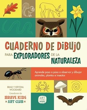 CUADERNO DE DIBUJO PARA EXPLORADORES DE LA NATURALEZA | 9788426739674 | WOODARD, KRYSTAL/WOODARD, BRAD | Llibres Parcir | Llibreria Parcir | Llibreria online de Manresa | Comprar llibres en català i castellà online