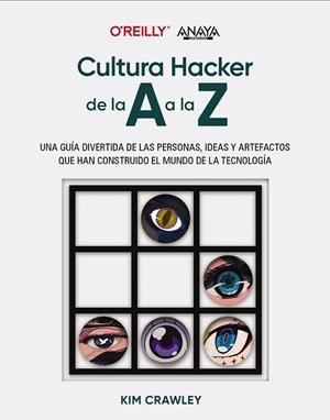 CULTURA HACKER DE LA A A LA Z | 9788441550162 | CRAWLEY, KIM | Llibres Parcir | Llibreria Parcir | Llibreria online de Manresa | Comprar llibres en català i castellà online