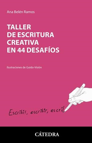 TALLER DE ESCRITURA CREATIVA EN 44 DESAFÍOS | 9788437643304 | RAMOS, ANA BELÉN | Llibres Parcir | Librería Parcir | Librería online de Manresa | Comprar libros en catalán y castellano online