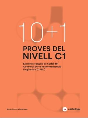 10+1 PROVES DEL NIVELL C1 SEGONS EL MODEL DE CPNL | 9788410273757 | CERCÓS, SERGI | Llibres Parcir | Llibreria Parcir | Llibreria online de Manresa | Comprar llibres en català i castellà online