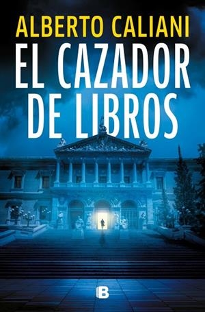 EL CAZADOR DE LIBROS | 9788466682275 | CALIANI, ALBERTO | Llibres Parcir | Llibreria Parcir | Llibreria online de Manresa | Comprar llibres en català i castellà online