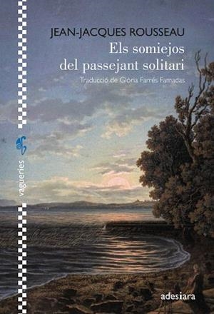 ELS SOMIEJOS DEL PASSEJANT SOLITARI | 9788419908254 | ROUSSEAU, JEAN-JAQUES | Llibres Parcir | Llibreria Parcir | Llibreria online de Manresa | Comprar llibres en català i castellà online