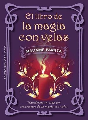 EL LIBRO DE LA MAGIA CON VELAS | 9788411722896 | PAMITA, MADAME | Llibres Parcir | Librería Parcir | Librería online de Manresa | Comprar libros en catalán y castellano online