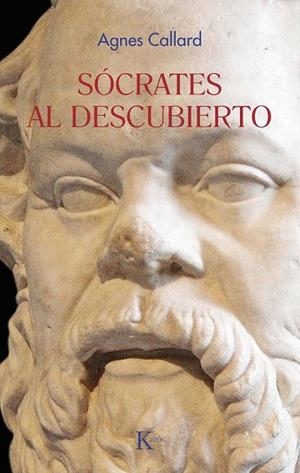 SÓCRATES AL DESCUBIERTO | 9788411213462 | CALLARD, AGNES | Llibres Parcir | Llibreria Parcir | Llibreria online de Manresa | Comprar llibres en català i castellà online