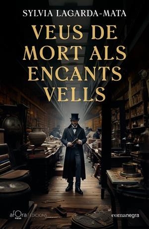VEUS DE MORT ALS ENCANTS VELLS (BUTXACA) | 9788410161740 | SYLVIA LAGARDA-MATA | Llibres Parcir | Librería Parcir | Librería online de Manresa | Comprar libros en catalán y castellano online