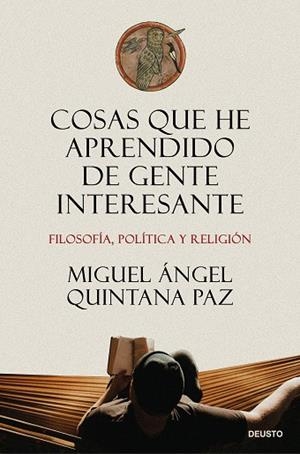 COSAS QUE HE APRENDIDO DE GENTE INTERESANTE | 9788423439232 | MIGUEL ÁNGEL QUINTANA PAZ | Llibres Parcir | Llibreria Parcir | Llibreria online de Manresa | Comprar llibres en català i castellà online