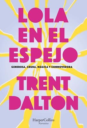 LOLA EN EL ESPEJO | 9788410641570 | DALTON, TRENT | Llibres Parcir | Librería Parcir | Librería online de Manresa | Comprar libros en catalán y castellano online