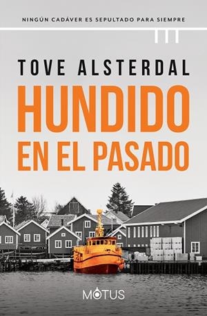 HUNDIDO EN EL PASADO | 9788419767363 | ASTERDAL, TOVE | Llibres Parcir | Llibreria Parcir | Llibreria online de Manresa | Comprar llibres en català i castellà online