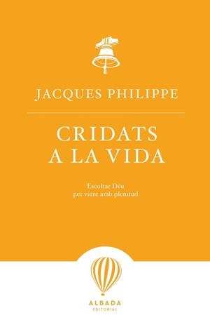 CRIDATS A LA VIDA | 9788487023897 | PHILIPPE, JACQUES | Llibres Parcir | Librería Parcir | Librería online de Manresa | Comprar libros en catalán y castellano online