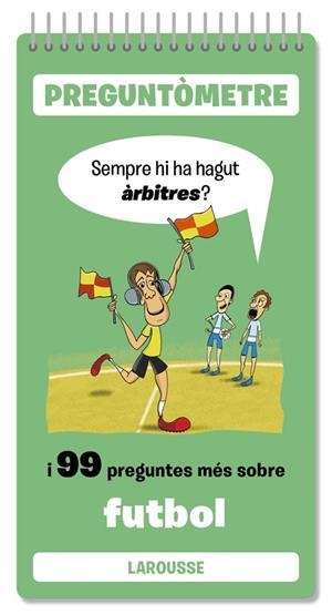 PREGUNTÒMETRE FUTBOL | 9791387520380 | LAROUSSE EDITORIAL | Llibres Parcir | Librería Parcir | Librería online de Manresa | Comprar libros en catalán y castellano online