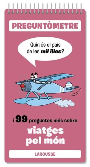 PREGUNTÒMETRE VIATGES PEL MÓN | 9791387520427 | LAROUSSE EDITORIAL | Llibres Parcir | Llibreria Parcir | Llibreria online de Manresa | Comprar llibres en català i castellà online