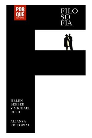 FILOSOFÍA: ¿POR QUÉ IMPORTA? | 9788413620701 | BEEBEE, HELEN / RUSH, MICHAEL | Llibres Parcir | Llibreria Parcir | Llibreria online de Manresa | Comprar llibres en català i castellà online