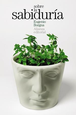 SOBRE LA SABIDURÍA | 9788413624396 | BORGNA, EUGENIO | Llibres Parcir | Llibreria Parcir | Llibreria online de Manresa | Comprar llibres en català i castellà online