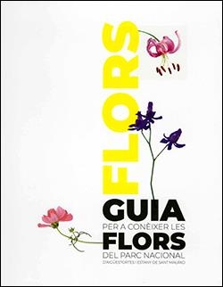 GUIA PER A CONÈIXER LES FLORS DEL PARC NACIONAL D'AIGÜESTORTES I ESTANY DE SANT | 9788410144828 | Llibres Parcir | Llibreria Parcir | Llibreria online de Manresa | Comprar llibres en català i castellà online