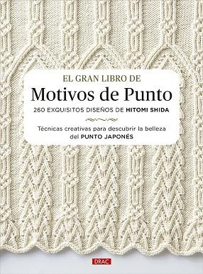 EL GRAN LIBRO DE MOTIVOS DE PUNTO | 9788498746952 | SHIDA, HITOMI | Llibres Parcir | Llibreria Parcir | Llibreria online de Manresa | Comprar llibres en català i castellà online