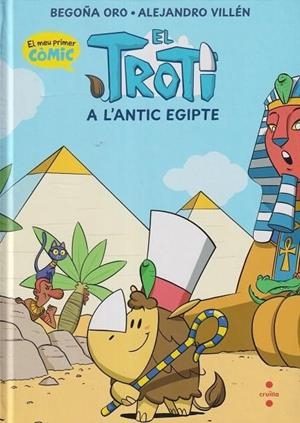 CÒMIC TROTI 2: EL TROTI A L'ANTIC EGIPTE | 9788466158725 | ORO PRADERA, BEGOÑA | Llibres Parcir | Llibreria Parcir | Llibreria online de Manresa | Comprar llibres en català i castellà online