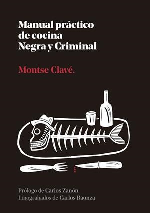 MANUAL PRACTICO DE COCINA NEGRA Y CRIMINAL | 9788410476110 | CLAVÉ, MONTSE | Llibres Parcir | Librería Parcir | Librería online de Manresa | Comprar libros en catalán y castellano online