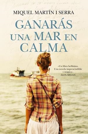 GANARÁS UNA MAR EN CALMA | 9788410356450 | MIQUEL MARTÍN I SERRA | Llibres Parcir | Llibreria Parcir | Llibreria online de Manresa | Comprar llibres en català i castellà online