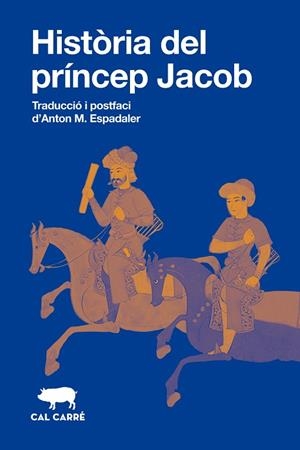 HISTÒRIA DEL PRÍNCEP JACOB | 9788412863581 | ANÓNIMO | Llibres Parcir | Llibreria Parcir | Llibreria online de Manresa | Comprar llibres en català i castellà online