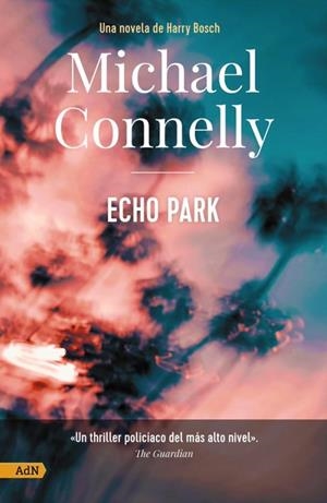 ECHO PARK [ADN] | 9788411481137 | CONNELLY, MICHAEL | Llibres Parcir | Llibreria Parcir | Llibreria online de Manresa | Comprar llibres en català i castellà online