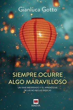 SIEMPRE OCURRE ALGO MARAVILLOSO | 9788410260917 | GOTTO, GIANLUCA | Llibres Parcir | Llibreria Parcir | Llibreria online de Manresa | Comprar llibres en català i castellà online
