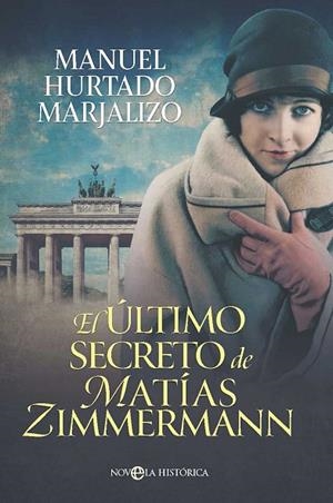 EL ÚLTIMO SECRETO DE MATÍAS ZIMMERMANN | 9788410941076 | HURTADO MARJALIZO, MANUEL | Llibres Parcir | Llibreria Parcir | Llibreria online de Manresa | Comprar llibres en català i castellà online