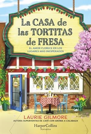 LA CASA DE LAS TORTITAS DE FRESA | 9788419809780 | GILMORE, LAURIE | Llibres Parcir | Llibreria Parcir | Llibreria online de Manresa | Comprar llibres en català i castellà online