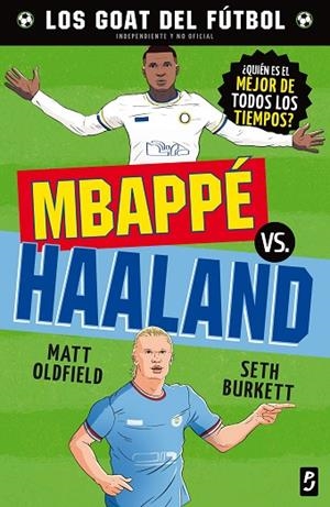 GOAT. MBAPPÉ VS. HAALAND | 9788408302476 | OLDFIELD, MATT/BURKETT, SETH | Llibres Parcir | Llibreria Parcir | Llibreria online de Manresa | Comprar llibres en català i castellà online