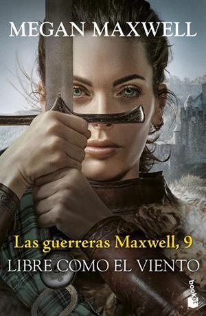 LAS GUERRERAS MAXWELL, 9. LIBRE COMO EL VIENTO | 9788408304494 | MAXWELL, MEGAN | Llibres Parcir | Librería Parcir | Librería online de Manresa | Comprar libros en catalán y castellano online