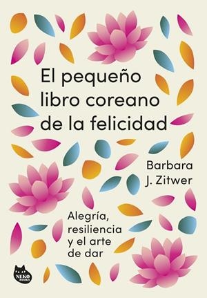 EL PEQUEÑO LIBRO COREANO DE LA FELICIDAD | 9788410427099 | ZITWER, BARBARA J. | Llibres Parcir | Llibreria Parcir | Llibreria online de Manresa | Comprar llibres en català i castellà online