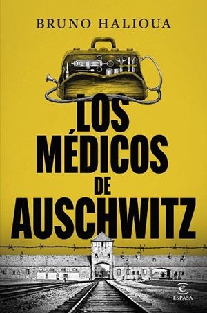 LOS MÉDICOS DE AUSCHWITZ | 9788467077872 | HALIOUA, BRUNO | Llibres Parcir | Llibreria Parcir | Llibreria online de Manresa | Comprar llibres en català i castellà online
