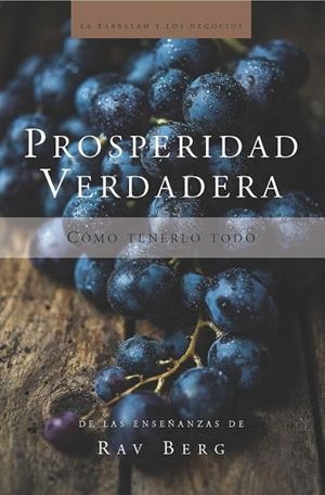 PROSPERIDAD VERDADERA - RAV BERG | 9781952895098 | BERG,RAV | Llibres Parcir | Llibreria Parcir | Llibreria online de Manresa | Comprar llibres en català i castellà online