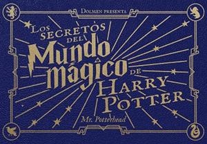 LOS SECRETOS DEL MUNDO MÁGICO DE HARRY POTTER | 9788410390652 | MR. POTTERHEAD | Llibres Parcir | Llibreria Parcir | Llibreria online de Manresa | Comprar llibres en català i castellà online