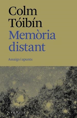 MEMÒRIA DISTANT | 9788412876673 | TÓIBÍN, COLM | Llibres Parcir | Llibreria Parcir | Llibreria online de Manresa | Comprar llibres en català i castellà online