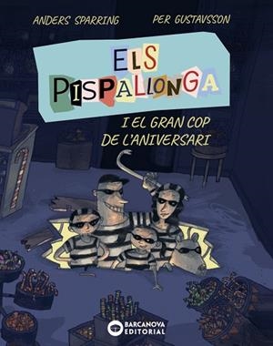 ELS PISPALLONGA I EL GRAN COP DE L'ANIVERSARI | 9788448965235 | SPARRING, ANDERS | Llibres Parcir | Llibreria Parcir | Llibreria online de Manresa | Comprar llibres en català i castellà online