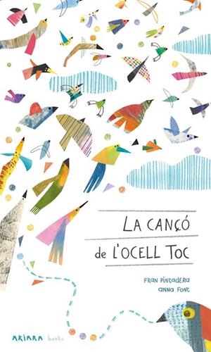 LA CANÇÓ DE L'OCELL TOC | 9788418972430 | PINTADERA, FRAN | Llibres Parcir | Llibreria Parcir | Llibreria online de Manresa | Comprar llibres en català i castellà online