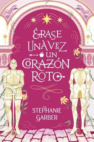 ERASE UNA VEZ UN CORAZON ROTO | 9788419130631 | GARBER, STEPHANIE | Llibres Parcir | Llibreria Parcir | Llibreria online de Manresa | Comprar llibres en català i castellà online