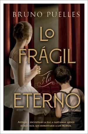 LO FRÁGIL Y LO ETERNO | 9788419130617 | PUELLES, BRUNO | Llibres Parcir | Llibreria Parcir | Llibreria online de Manresa | Comprar llibres en català i castellà online