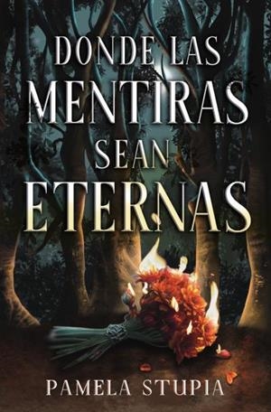DONDE LAS MENTIRAS SEAN ETERNAS | 9788419130662 | STUPIA, PAMELA SOLEDAD | Llibres Parcir | Llibreria Parcir | Llibreria online de Manresa | Comprar llibres en català i castellà online