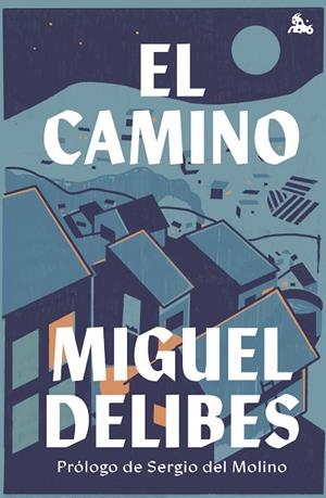 EL CAMINO | 9788423361519 | DELIBES, MIGUEL | Llibres Parcir | Llibreria Parcir | Llibreria online de Manresa | Comprar llibres en català i castellà online