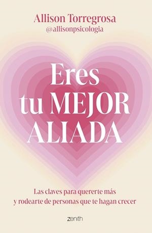 ERES TU MEJOR ALIADA | 9788408303664 | ALLISON TORREGROSA @ALLISONPSICOLOGIA | Llibres Parcir | Librería Parcir | Librería online de Manresa | Comprar libros en catalán y castellano online
