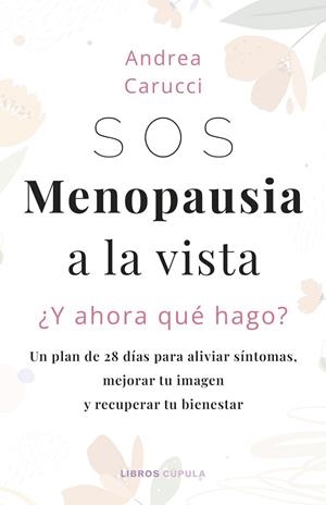SOS, MENOPAUSIA A LA VISTA, ¿Y AHORA QUÉ HAGO? | 9788448042868 | CARUCCI, ANDREA | Llibres Parcir | Llibreria Parcir | Llibreria online de Manresa | Comprar llibres en català i castellà online